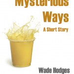 Mysterious Ways: A Short Story